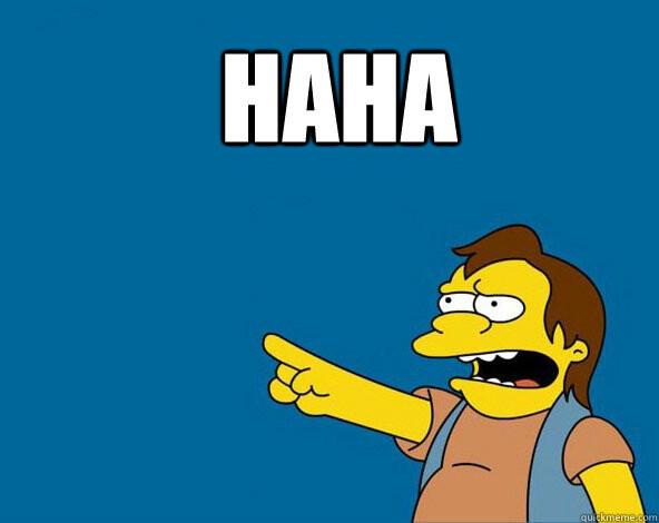 Nelson points and says HAHA. 